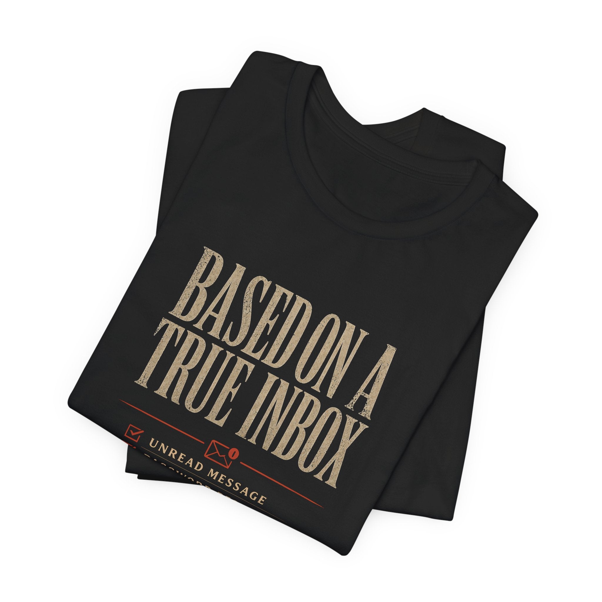 Based On A True Inbox | Graphic Tee
