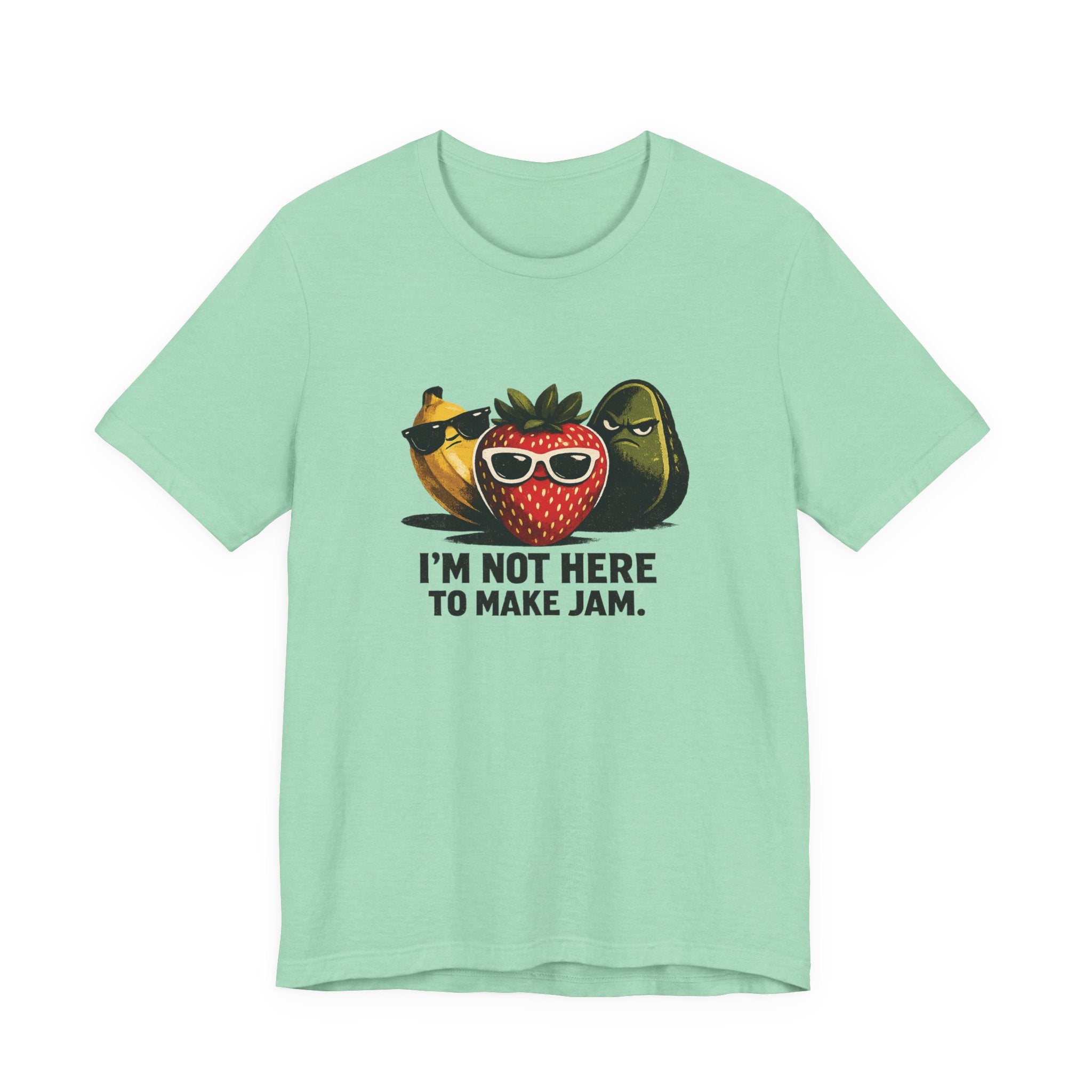 I'm Not Here to Make Jam — Graphic Tee