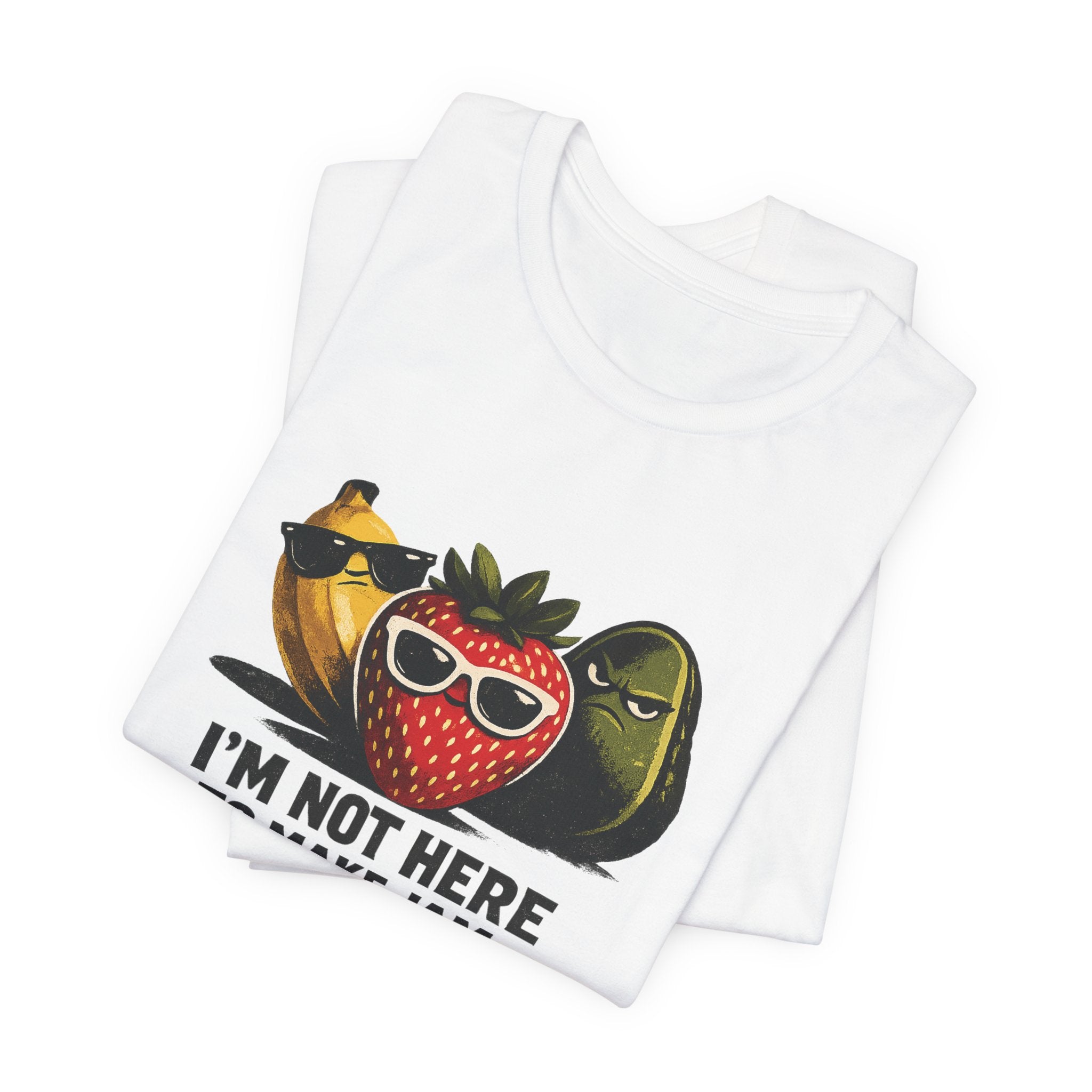 I'm Not Here to Make Jam — Graphic Tee